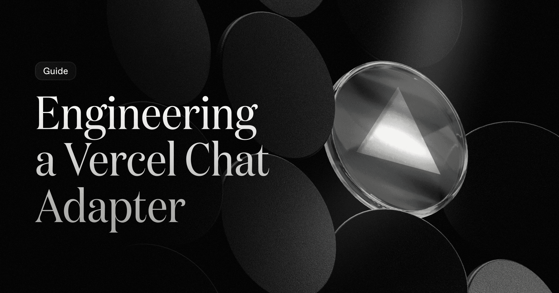 Engineering a Vercel Chat Adapter